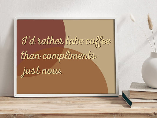Coffee Over Compliments - Little Women - Quote Art