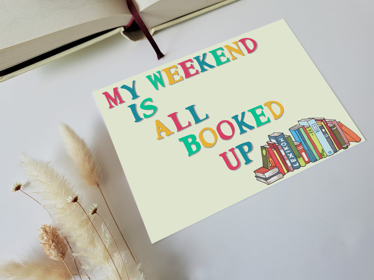 My Weekend is all Booked Up - Quote Art