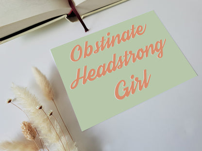 Obstinate Headstrong Girl - Pride and Prejudice - Quote Art